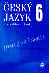 Hošnová, Eva; Bozděchová, Ivana - Český jazyk 6 pro základní školy Pracovní sešit