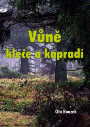 Bouzek, Ota - Vůně kleče a kapradí