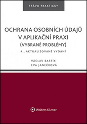 Bartík, Václav; Janečková, Eva - Ochrana osobních údajů v aplikační praxi