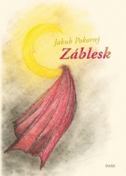 Pokorný, Jakub - Záblesk