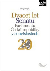 Kysela, Jan - Dvacet let Senátu Parlamentu České republiky