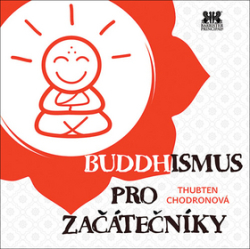 Chodronová, Thubten - Buddhismus pro začátečníky