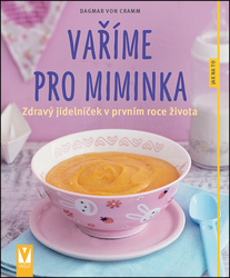 Cramm, Dagmar Von - Vaříme pro miminka