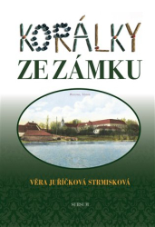 Juříčková Strmisková, Věra - Korálky ze zámku