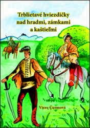 Čurmová, Viera - Trblietavé hviezdičky nad hradmi, zámkami a kaštieľmi