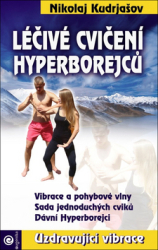 Kudrjašov, Nikolaj; Nováková, Ludmila - Léčivé cvičení Hyperborejců