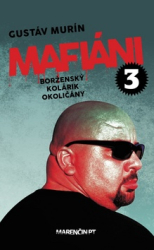 Murín, Gustáv - Mafiáni 3 Borženský, Kolárik, Okoličány