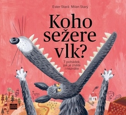 Stará, Ester; Starý, Milan - Koho sežere vlk?