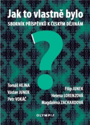 Junek, Václav; Lorenzová, Helena; Vokáč, Petr - Jak to vlastně bylo