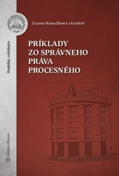 Hamuľáková, Zuzana - Príklady zo správneho práva procesného