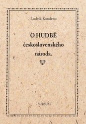 Kundera, Ludvík - O hudbě československého národa