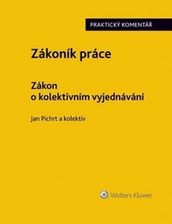 Pichrt, Jan - Zákoník práce Zákon o kolektivním vyjednávání