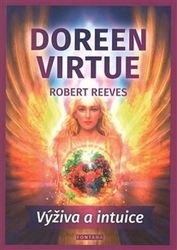 Virtue, Doreen; Reeves, Robert - Výživa a intuice