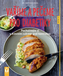 Riedl, Matthias - Vaříme a pečeme pro diabetiky