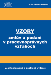 Illášová, Milada - Vzory zmlúv a podaní v pracovnoprávnych vzťahoch