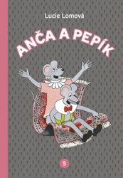 Lomová, Lucie - Anča a Pepík 5