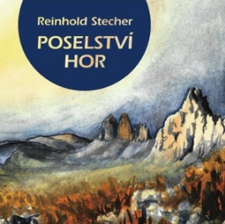 Stecher, Reinhold - Poselství hor