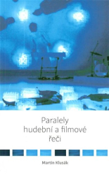 Klusák, Martin - Paralely hudební a filmové řeči