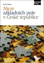 Madej, Martin - Meze základních práv v České republice