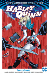 Conner, Amanda; Palmiotti, Jimmy; Timms, John - Harley Quinn Červené maso