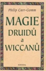 Carr-Gomm, Philip - Magie druidů a wiccanů