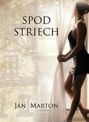 Marton, Ján - Spod striech