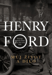 Ford, Henry - Můj život a dílo