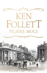 Follett, Ken; Kočanová, Mária - Piliere moci