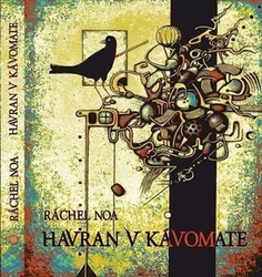 Noa, Ráchel - Havran v kávomate