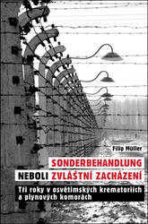 Müller, Filip - Sonderbehandlung neboli zvláštní zacházení