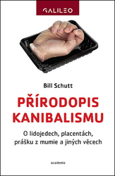 Schutt, Bill - Přírodopis kanibalismu