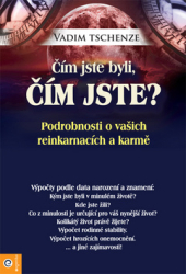 Tschenze, Vadim - Čím jste byli, čím jste?