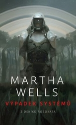 Wells, Martha - Výpadek systémů