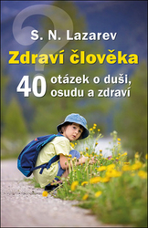 Lazarev, S.N. - 40 otázek o duši, osudu a zdraví