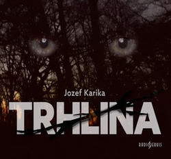 Karika, Jozef - Trhlina