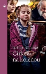 Jennings, Jeremy - Církev na kolenou