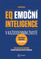 Bariso, Justin - EQ Emoční inteligence v každodenním životě