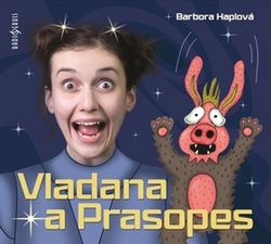 Haplová, Barbora; Dočkalová, Tereza - Vladana a Prasopes