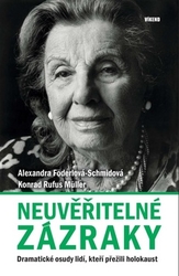 Föderlová-Schmidová, Alexandra; Müller, Konrad Rufus - Neuvěřitelné zázraky