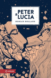 Rolland, Romain - Peter a Lucia