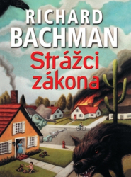 Bachman, Richard - Strážci zákona