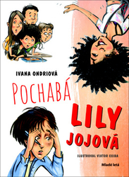 Ondriová, Ivana; Csiba, Viktor - Pochabá Lily Jojová