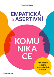 Lošťáková, Olga - Empatická a asertivní komunikace