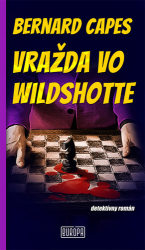 Capes, Bernard - Vražda vo Wildshotte