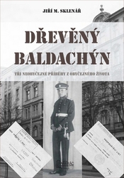 Sklenář, Jiří M. - Dřevěný baldachýn