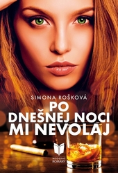 Rošková, Simona - Po dnešnej noci mi nevolaj