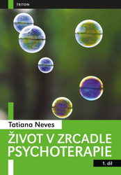 Neves, Tatiana - Život v zrcadle psychoterapie