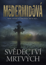 McDermidová, Val - Svědectví mrtvých