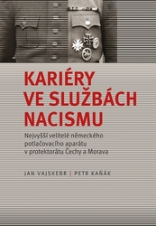 Vajskebr, Jan; Kaňák, Petr - Kariéry ve službách nacismu