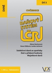 Vančurová, Alena; Láchová, Lenka; Zídková, Hana - Cvičebnice Daňový systém ČR 2019 3. díl